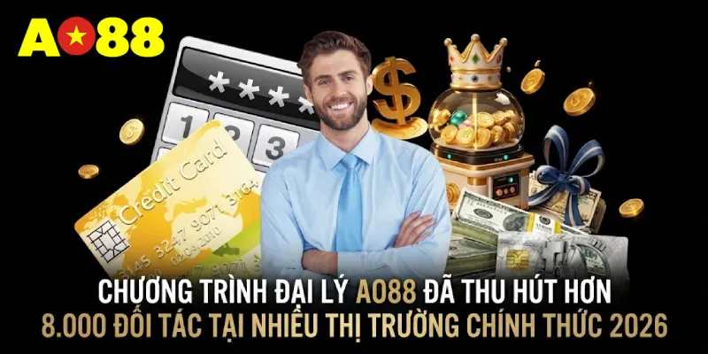 Chương trình đại lý AO88 đã thu hút hơn 8.000 đối tác tại nhiều thị trường