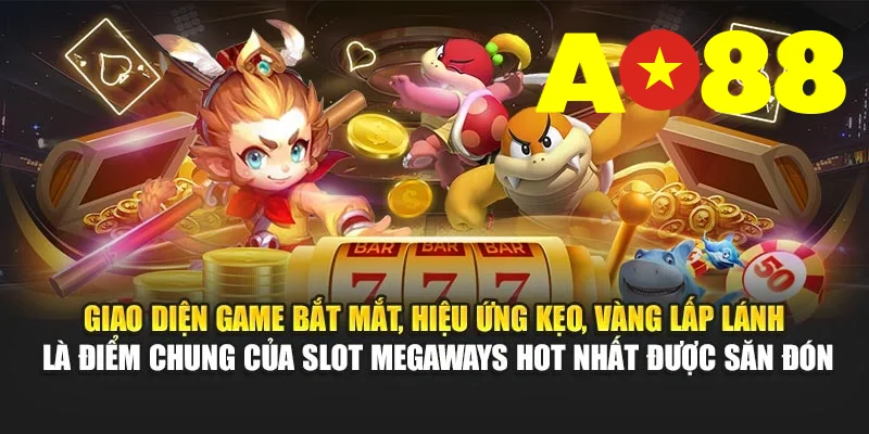 Giao diện game bắt mắt, hiệu ứng kẹo, vàng lấp lánh là điểm chung của slot Megaways hot nhất được săn đón